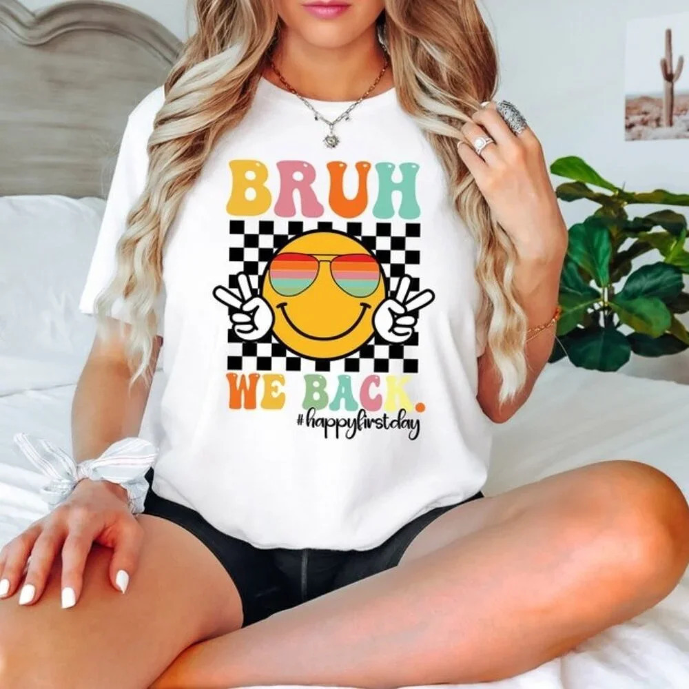 Bruh We Back Shirt Custom Teacher Shirt First Day Of School Shirt Funny Teach